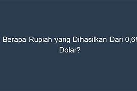 0 77 Dolar Berapa Rupiah