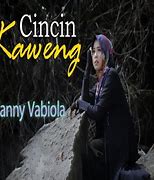 Lirik Lagu Vanny Vabiola Cincin Kaweng